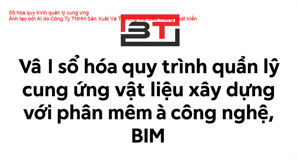 Số hóa quy trình quản lý cung ứng